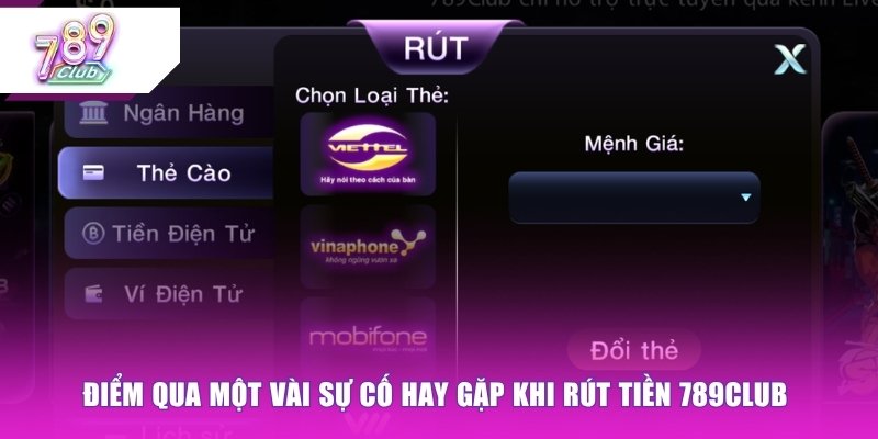 Điểm qua một vài sự cố hay gặp khi rút tiền 789CLUB